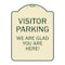 Signmission Parking Area Visitor Parking We Are Glad You Are Here! Heavy-Gauge Alum, 24" x 18", TG-1824-23471 A-DES-TG-1824-23471 - alternate 1